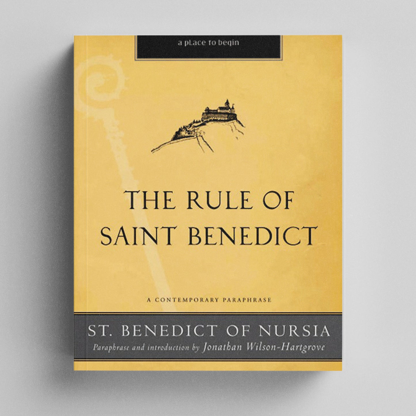 The Rule of Saint Benedict: A Contemporary Paraphrase