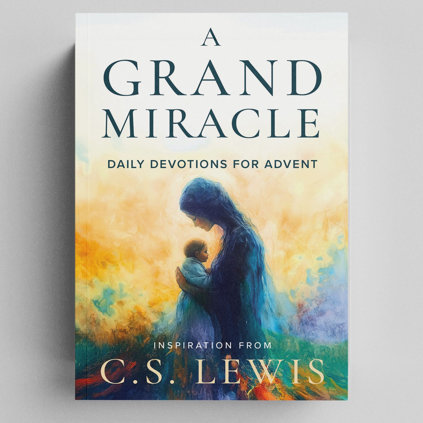 A Grand Miracle: Daily Advent Devotions