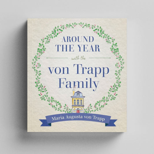 Around the Year with the Von Trapp Family